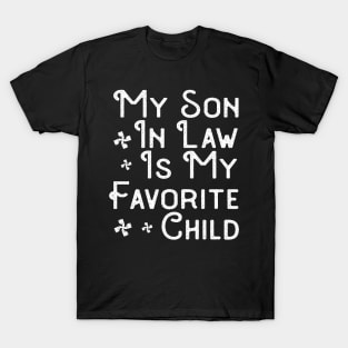 My Son In Law Is My Favorite Child Funny Humor Retro T-Shirt